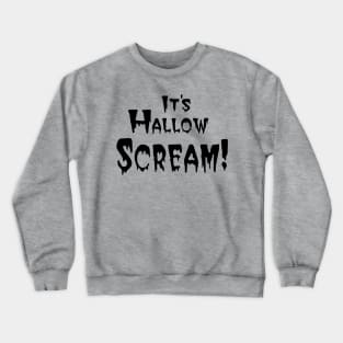 It's Hallow Scream! Halloween Crewneck Sweatshirt